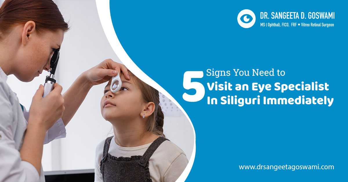 5 Signs You Need to Visit an Eye Specialist in Siliguri Immediately