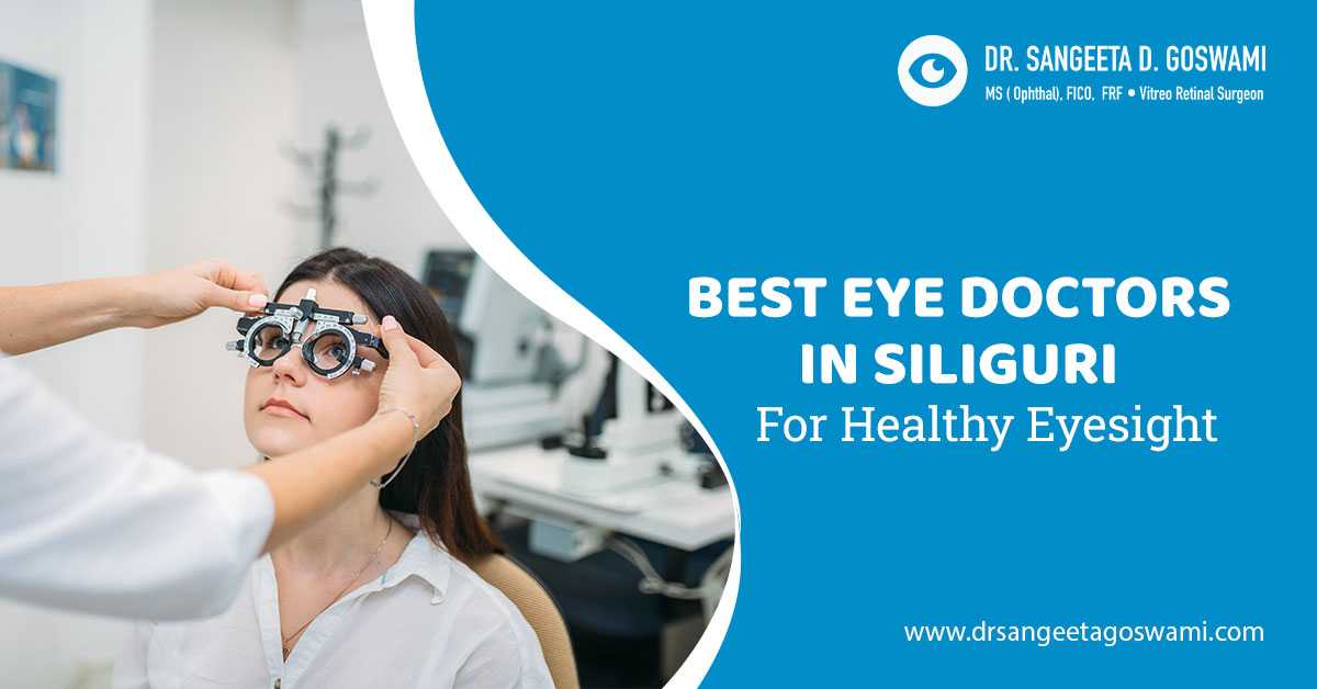 Best Eye Doctors in Siliguri for Healthy Eyesight