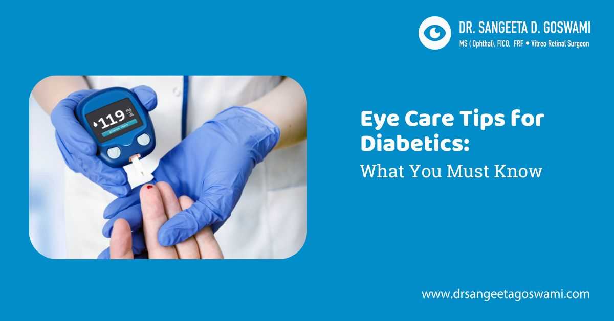 Eye Care Tips for Diabetics: What You Must Know