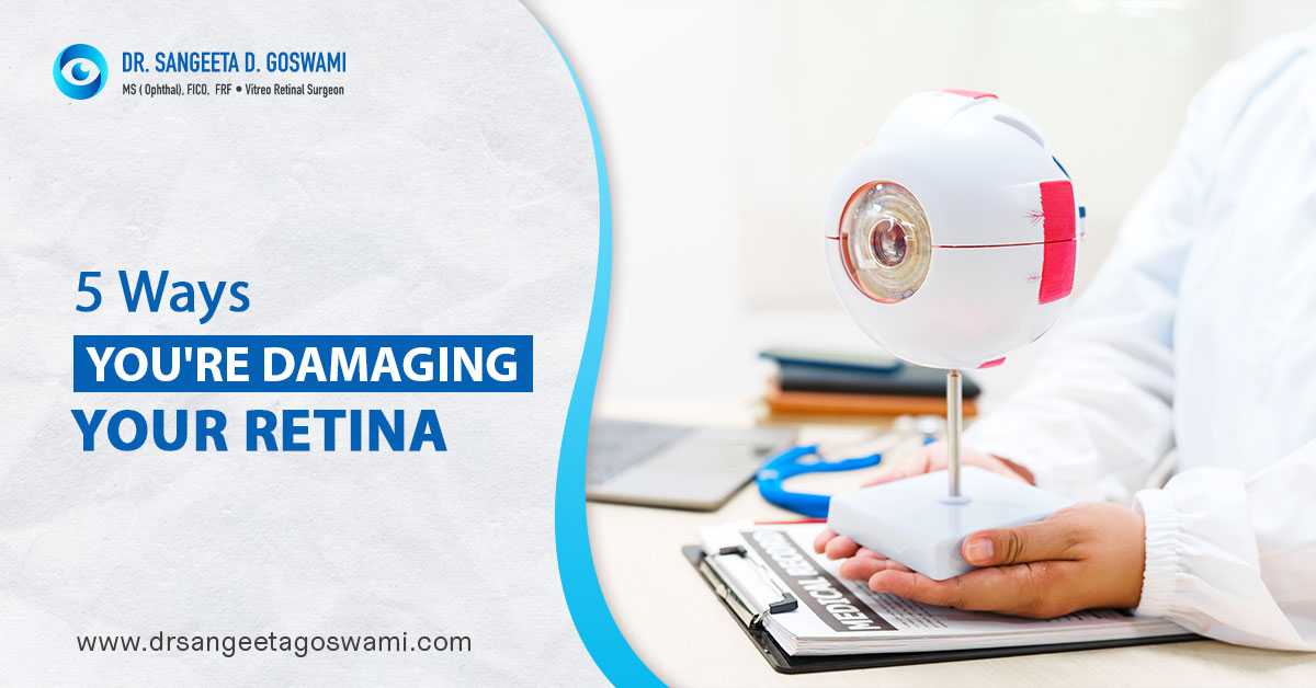 5 Ways You're Damaging Your Retina