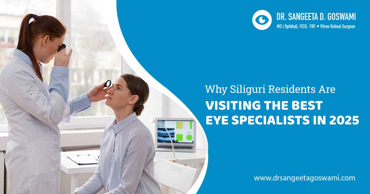 Why Siliguri Residents Are Choosing the Best Eye Specialists in 2025