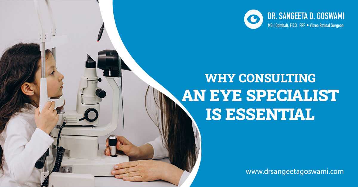 Why Consulting an Eye Specialist is Essential